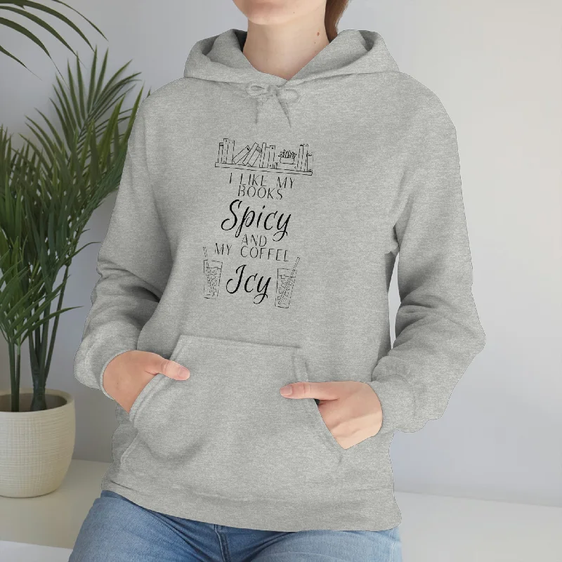 I Like my Books Spicy & my Coffee Icy Unisex Heavy Blend™ Hooded Sweatshirt