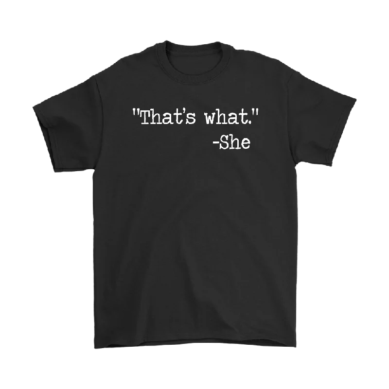 That's What She Said Unisex T-Shirt