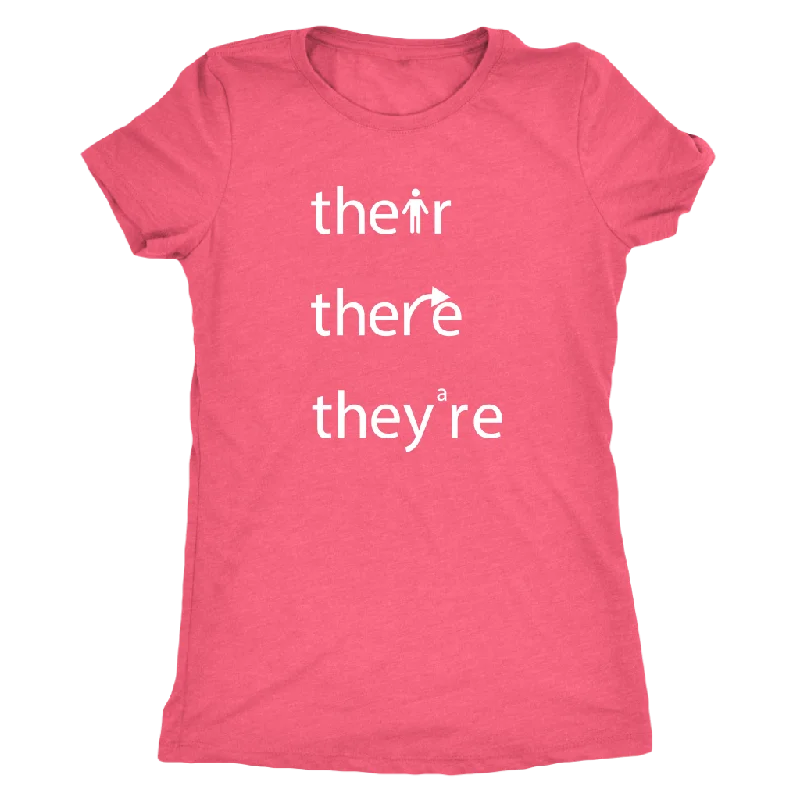 THEIR, THERE and THEY'RE Grammar Women's Triblend T-Shirt